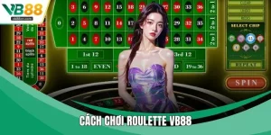Cách Chơi Roulette VB88 - Game Cò Quay Châu Âu Thú Vị