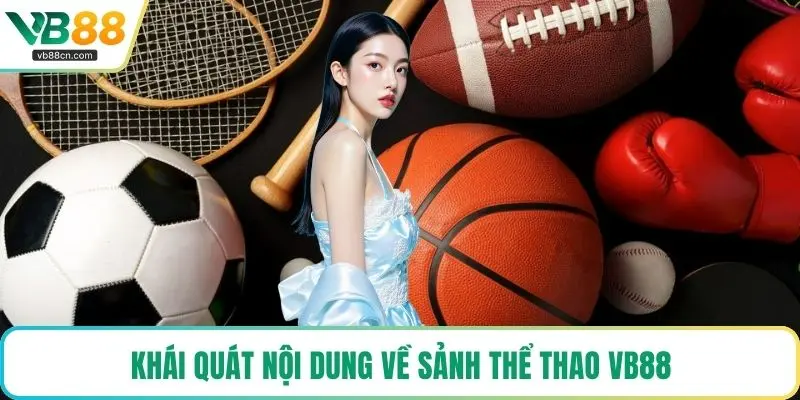 Khái quát nội dung về sảnh thể thao VB88